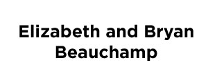 Elizabeth and Bryan Beauchamp