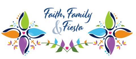 colorful graphic of flowers with the message faith, family and fiesta