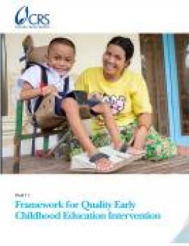 CRS Framework for Quality Early Childhood Education (ECE) Intervention